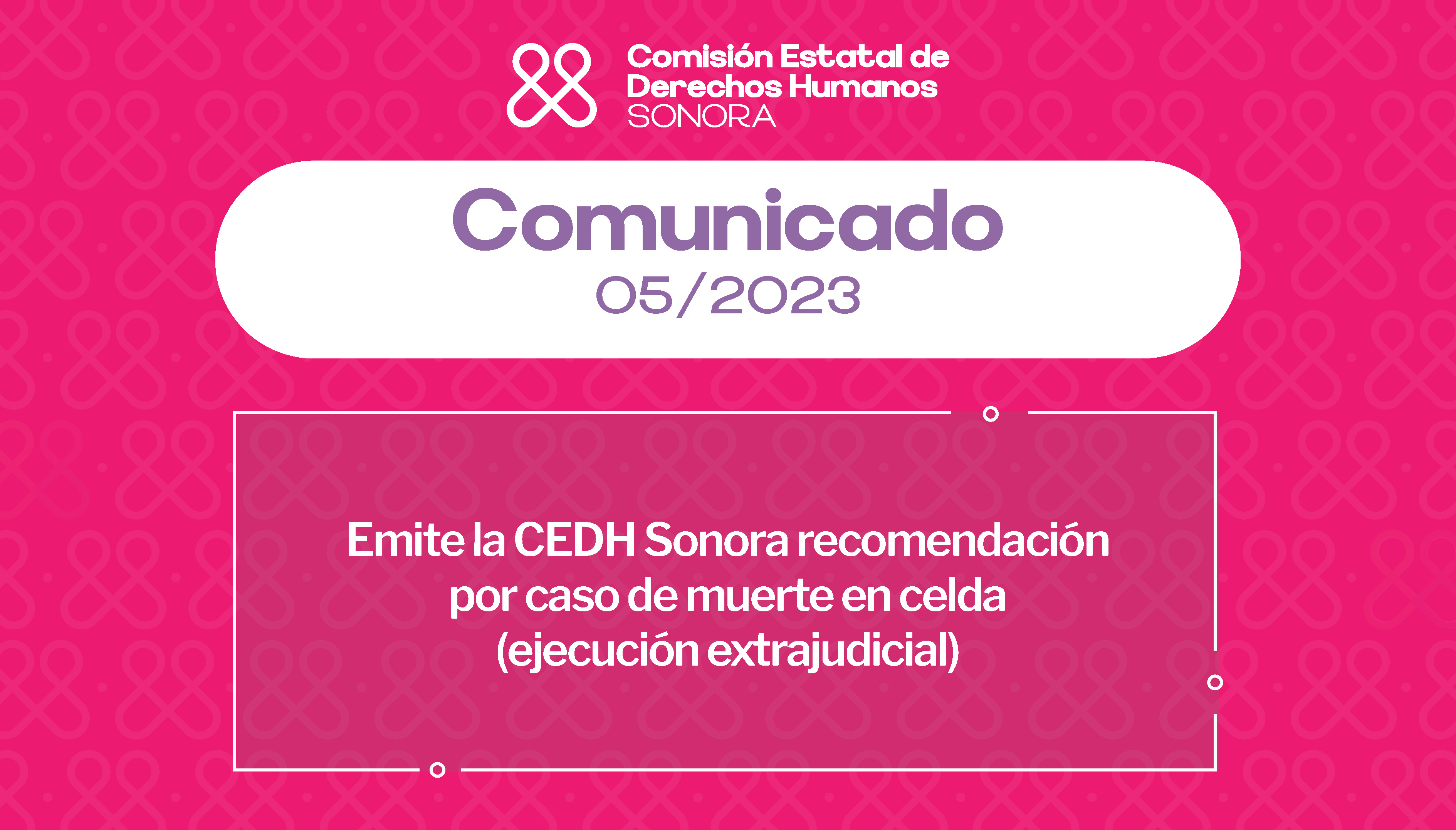 Emite la CEDH Sonora recomendación por caso de muerte en celda  (ejecución extrajudicial)
